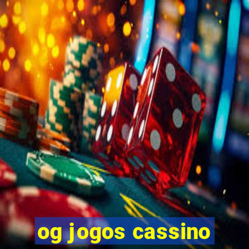 og jogos cassino